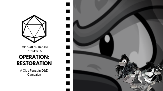 The creation of Operation: Restoration – A Club Penguin D&D Campaign